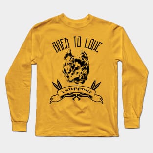 Bred To Love Long Sleeve T-Shirt